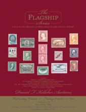 Daniel F. Kelleher Auctions Auction #706 - Flagship US, British and Worldwide Stamps and Postal History 